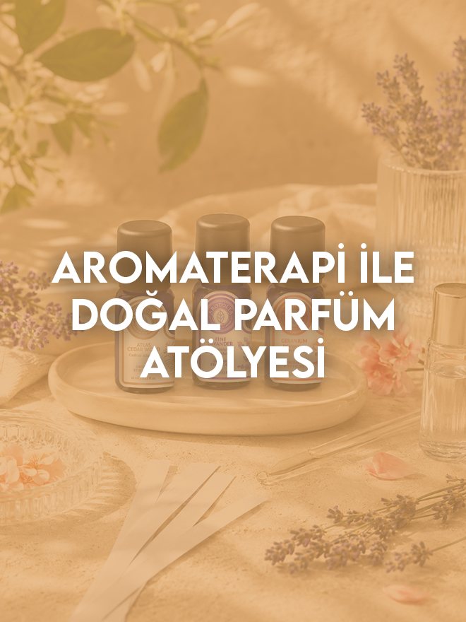 Aromaterapi İle Doğal Parfüm Atölyesi