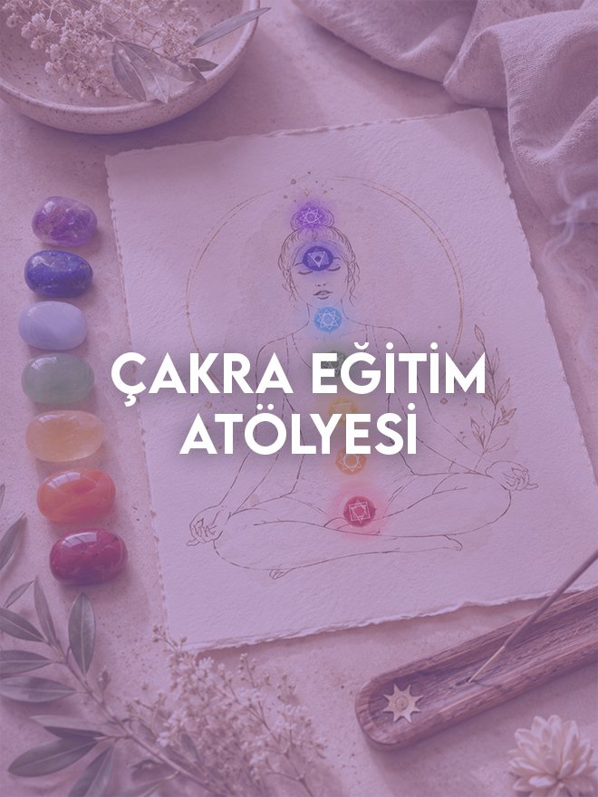Çakra Eğitim Atölyesi